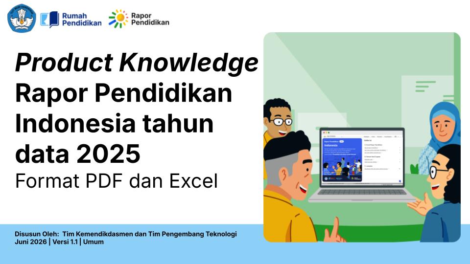 [WIP]Product Knowledge Rapor Pendidikan Indonesia tahun data 2025.jpg